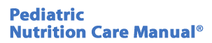 Pediatric Nutrition Care Manual